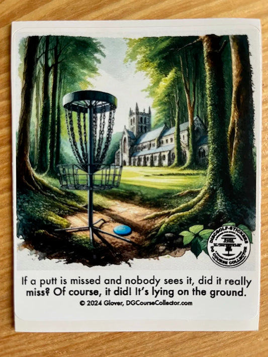 If a putt is missed / Dry Humor Disc Golf Sticker