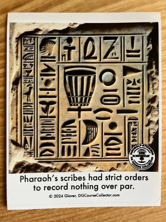 Pharaoh's Scribes / Dry Humor Disc Golf Sticker